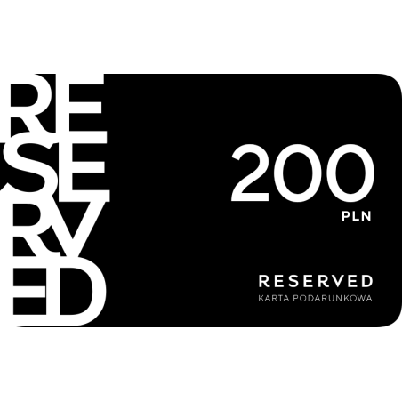 Karta Podarunkowa Reserved 200 zł Karta Podarunkowa Reserved 200 zł