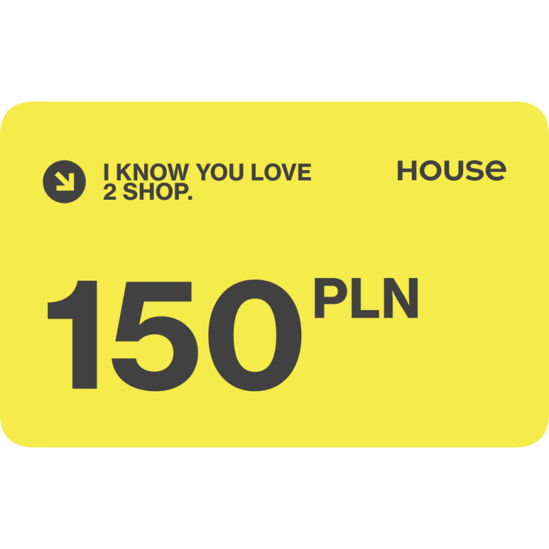 Karta Podarunkowa House 150 zł
