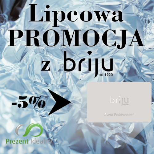 Lipcowa Promocja z Briju