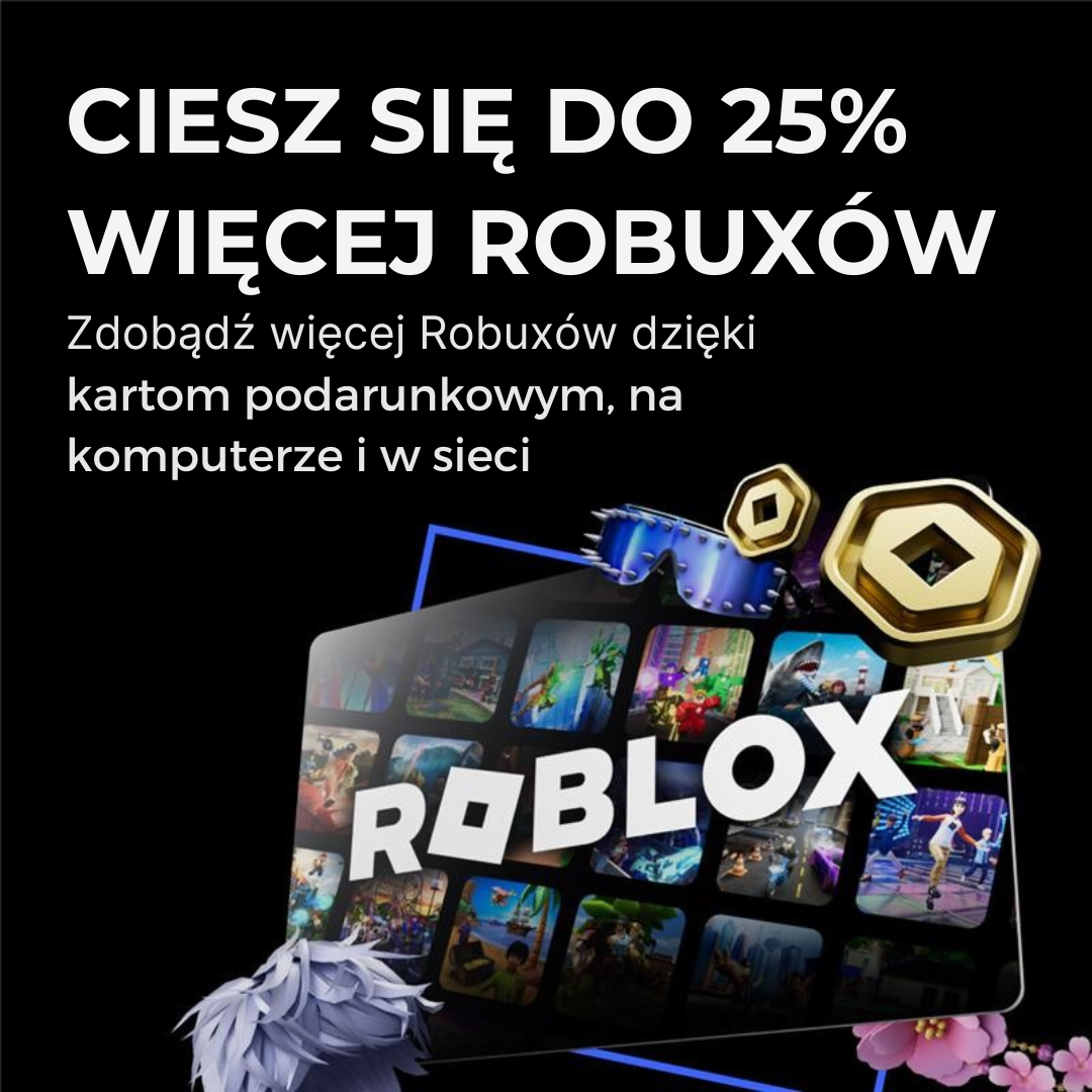 Karty podarunkowe Roblox – więcej Robuxów, więcej zabawy!